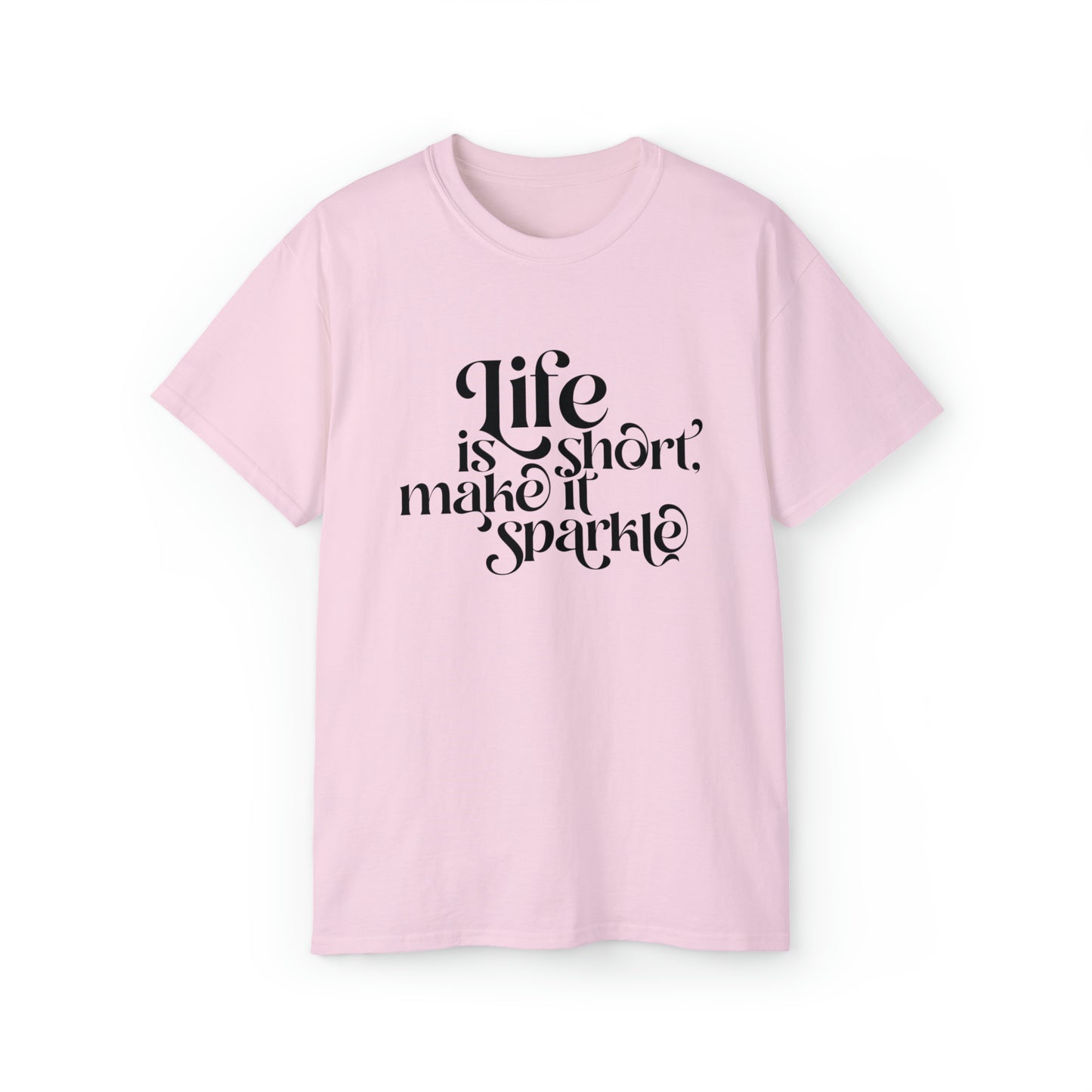 Unisex T-Shirt "life is short"