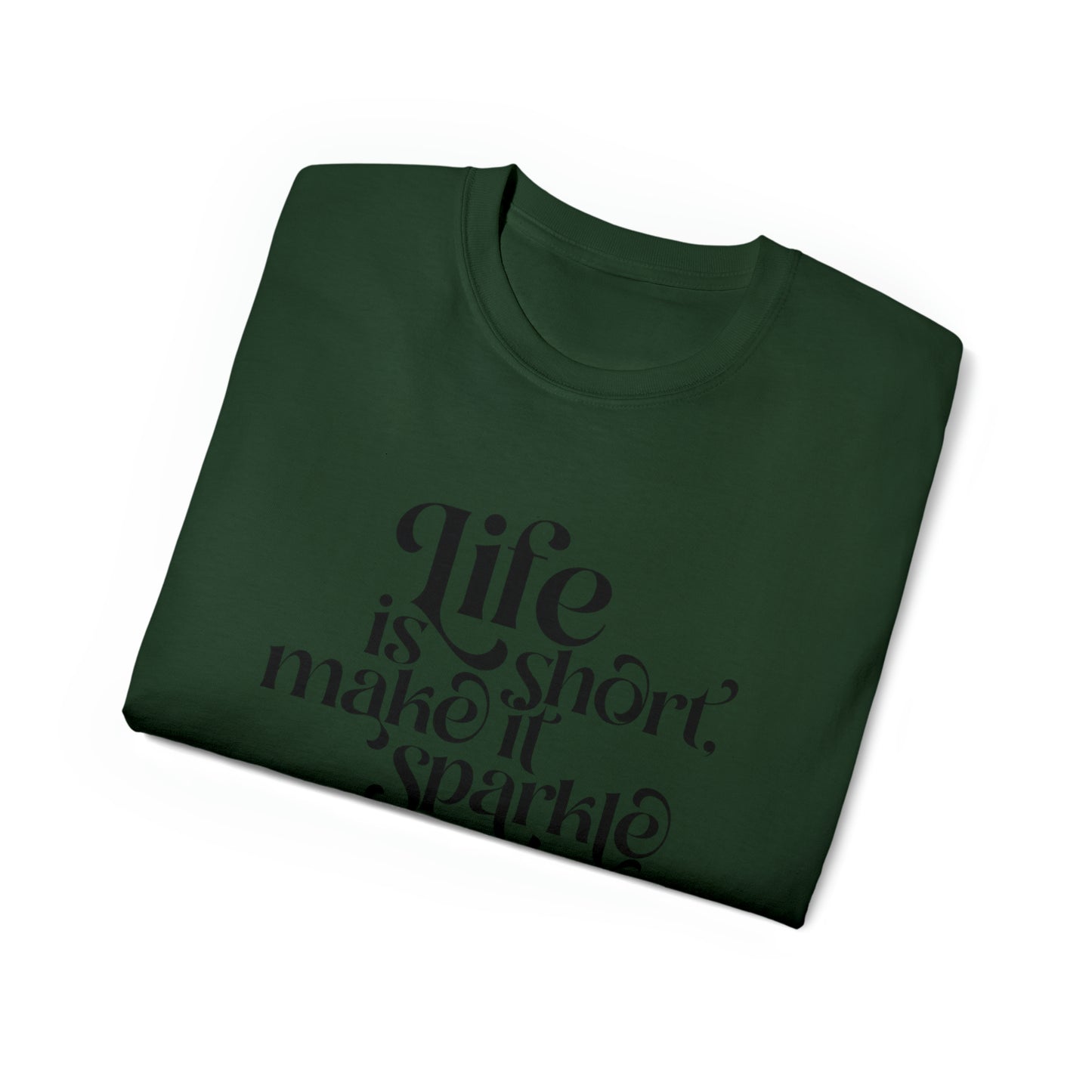 Unisex T-Shirt "life is short"