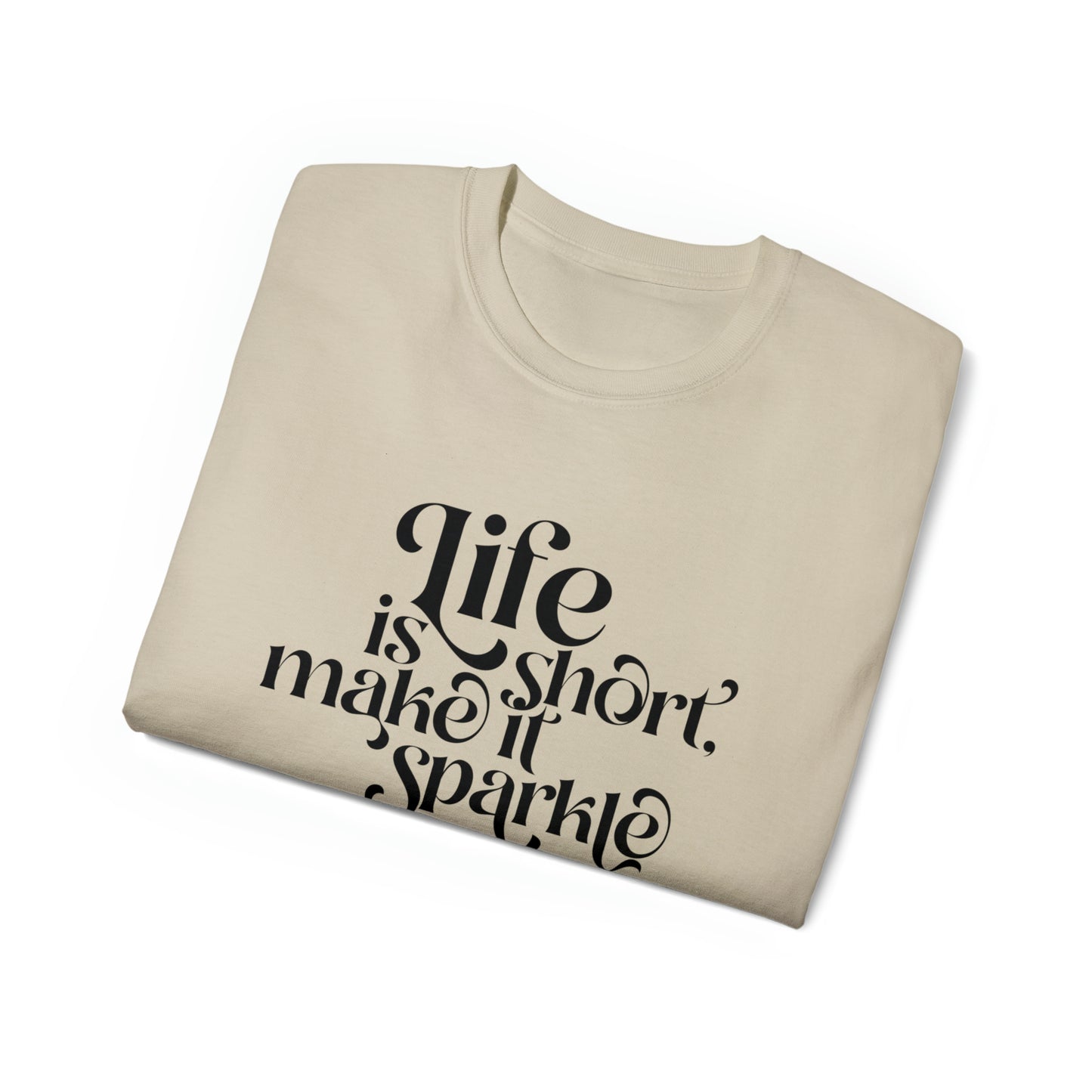 Unisex T-Shirt "life is short"