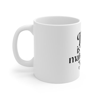 Ceramic Mug 11oz "life is short"