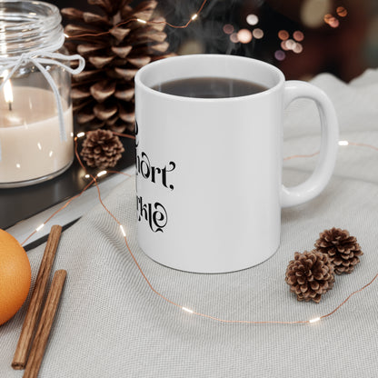 Ceramic Mug 11oz "life is short"